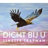 Dicht bij U by Linette Trapman