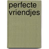 Perfecte vriendjes by Rene van den Abeelen