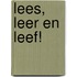 Lees, Leer en Leef!