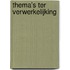 Thema's ter verwerkelijking