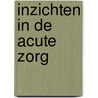 Inzichten in de acute zorg door W. Draijer