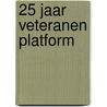 25 jaar Veteranen platform door Laurens van Aggelen