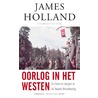 Oorlog in het Westen by James Holland