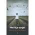 Het is je zusje!