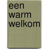 Een warm welkom door Nora Roberts