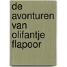 De avonturen van Olifantje Flapoor door Marga Akkerman