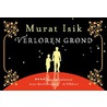 Verloren grond by Murat Isik