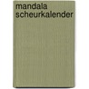 Mandala scheurkalender door Onbekend