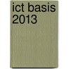 ICT BASIS 2013 door Onbekend