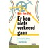 Er kon niets verkeerd gaan