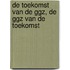 De toekomst van de GGZ, de GGZ van de toekomst