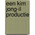 Een Kim Jong-Il productie