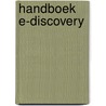 Handboek E-Discovery by Hans Henseler