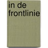 In de frontlinie door Tommy van Es