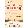 De ontsnapping by Joel C. Rosenberg