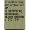 Inventaris van het archief van de Strafinrichting Merksplas, Duitse afdeling (1940-1944) by Bart Willems