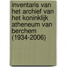 Inventaris van het archief van het Koninklijk Atheneum van Berchem (1934-2006) door Bart Willems