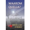 Waarom Quella? door Abdellah Cheikh