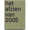 Het afzien van 2005 by Van Tol