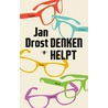 Denken helpt door Jan Drost