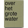 Over het grote water door Frank Coolen