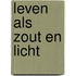 Leven als zout en licht