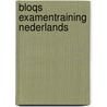 Bloqs examentraining Nederlands by Unknown