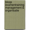 Bloqs examentraining Management & organisatie door Onbekend