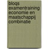 Bloqs examentraining Economie en maatschappij combinatie door Onbekend