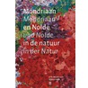 Mondriaan en Nolde in de natuur; Mondriaan und Nolde in der Natur door Susanne Deicher