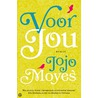 Voor Jou by Jojo Moyes