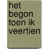 Het begon toen ik veertien