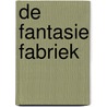de fantasie fabriek by Frans van Heeswijk