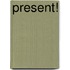 Present!