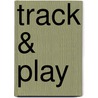 Track & Play by Steven Cassiers