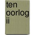 Ten oorlog II