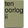 Ten oorlog II by Arnout Hauben