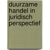 Duurzame handel in juridisch perspectief by Wiggers-Rust