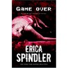 Game over door Erica Spindler