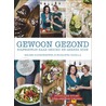 Gewoon gezond: stapsgewijs naar gezond en lekker eten by Rolien Scheepbouwer