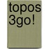 Topos 3GO!