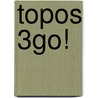 Topos 3GO! door Onbekend