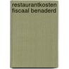 Restaurantkosten fiscaal benaderd by Unknown