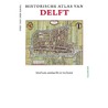 Historische atlas van Delft by Stef van der Gaag