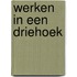 Werken in een driehoek