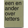 Een en ander over letters by Riemer Reinsma