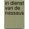 In dienst van de Nassaus door Cora van Beek