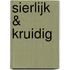 Sierlijk & kruidig