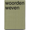 Woorden weven door Eddy van der Maarel