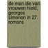 De man die van vrouwen hield, Georges Simenon in 27 romans